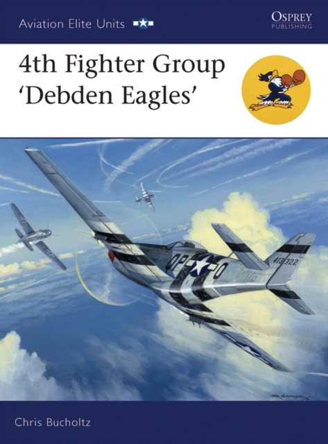 4th Fighter Group : Debden Eagles, EPUB eBook