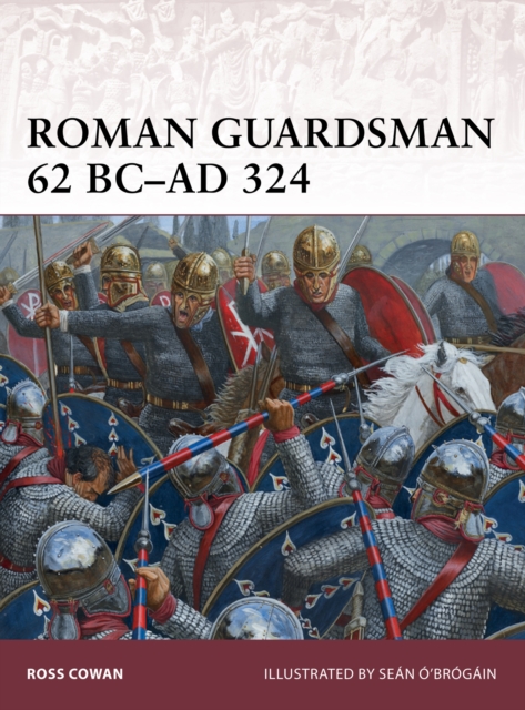 Roman Guardsman 62 BC–AD 324, EPUB eBook