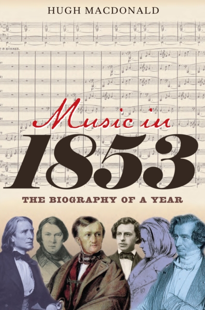 Music in 1853 : The Biography of a Year, PDF eBook