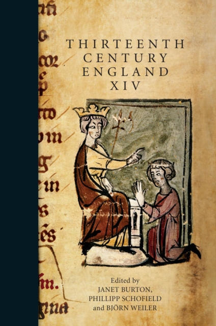 Thirteenth Century England XIV : Proceedings of the Aberystwyth and Lampeter Conference, 2011, PDF eBook