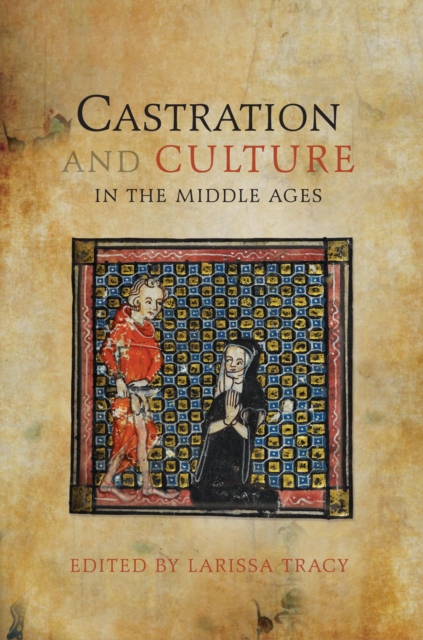 Castration and Culture in the Middle Ages, PDF eBook
