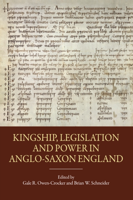 Kingship, Legislation and Power in Anglo-Saxon England, PDF eBook