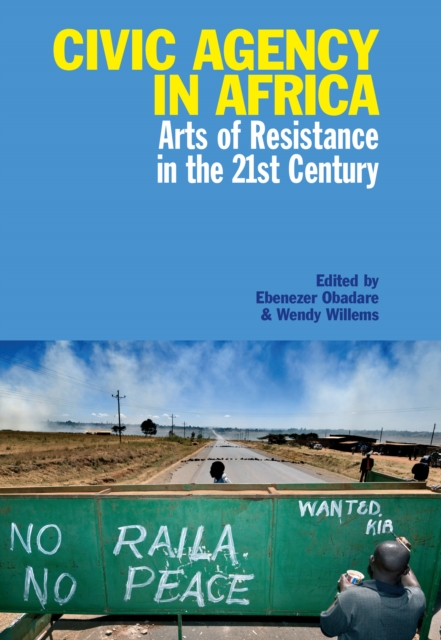 Civic Agency in Africa : Arts of Resistance in the 21st Century, PDF eBook