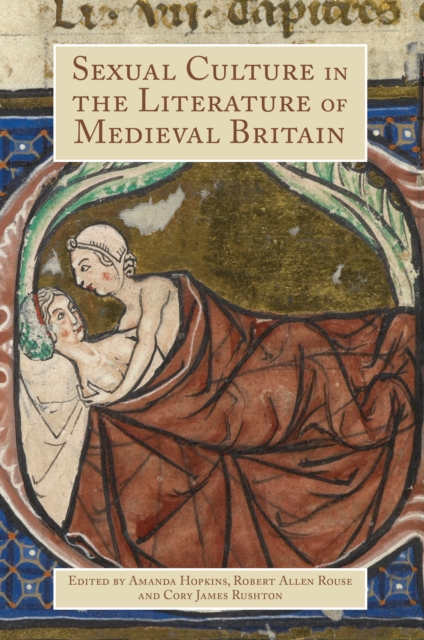 Sexual Culture in the Literature of Medieval Britain, PDF eBook