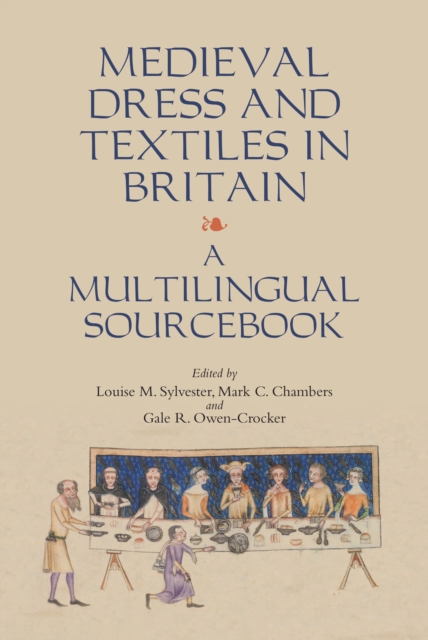 Medieval Dress and Textiles in Britain : A Multilingual Sourcebook, PDF eBook