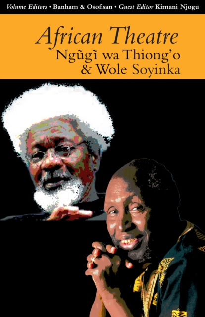 African Theatre 13: Ngugi wa Thiong'o and Wole Soyinka, PDF eBook