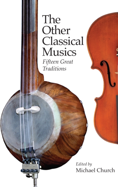 The Other Classical Musics : Fifteen Great Traditions, PDF eBook