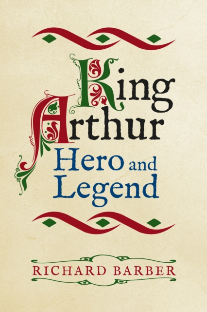 King Arthur: Hero and Legend, EPUB eBook