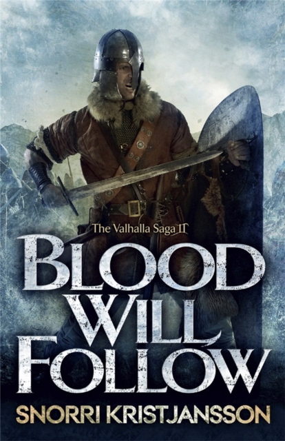 Blood Will Follow : The Valhalla Saga Book II, Paperback / softback Book