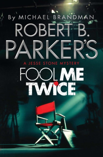 Robert B. Parker's Fool Me Twice : A Jesse Stone Novel, EPUB eBook