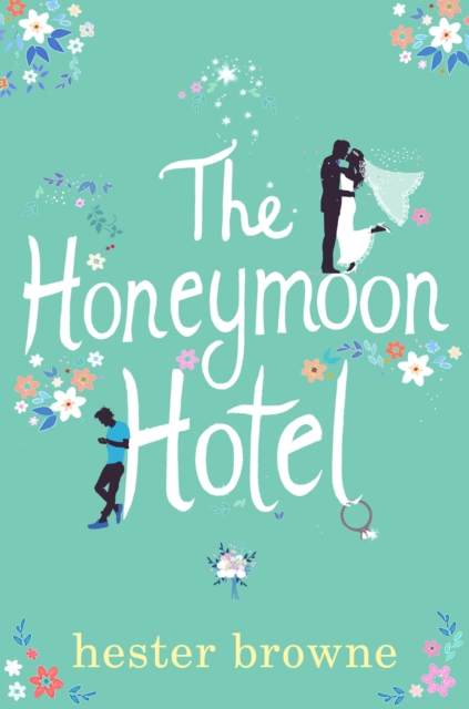The Honeymoon Hotel : escape with this perfect happily-ever-after romcom, EPUB eBook