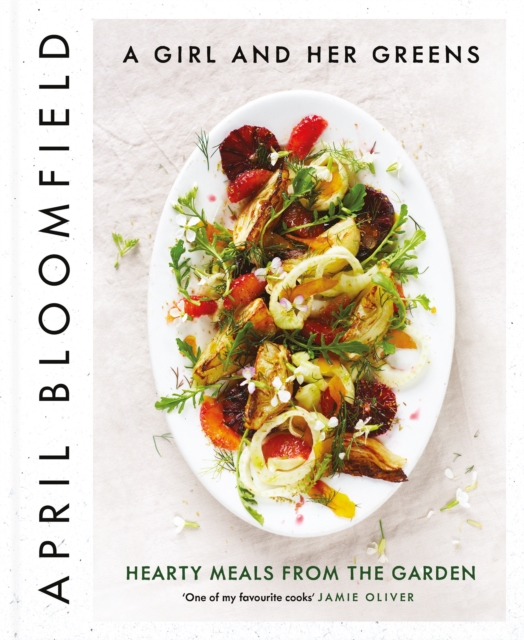 A Girl and Her Greens : Hearty Meals from the Garden, EPUB eBook