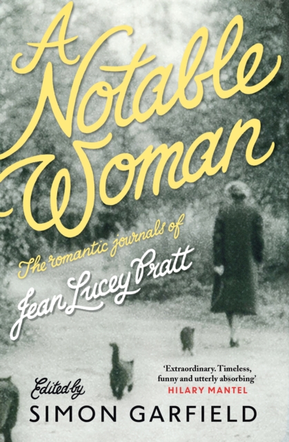 A Notable Woman : The Romantic Journals of Jean Lucey Pratt, EPUB eBook