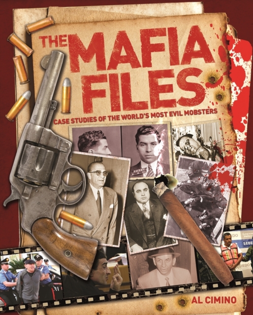 The Mafia Files : Case Studies of the World's Most Evil Monsters, Paperback Book