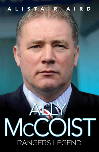 Ally Mccoist - Rangers Legend, Paperback / softback Book