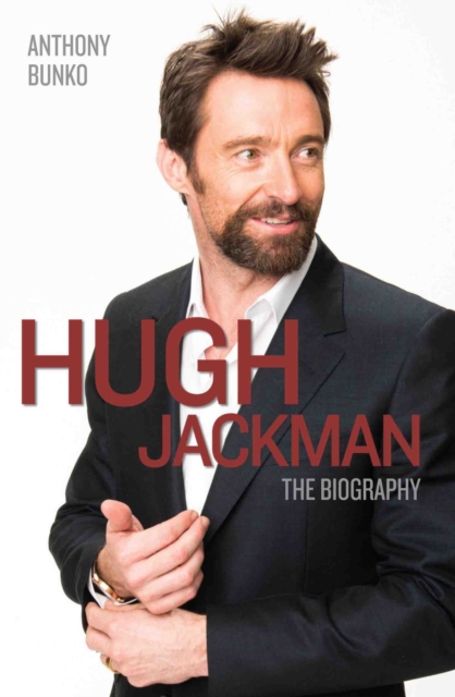 Hugh Jackman - The Biography, Paperback / softback Book