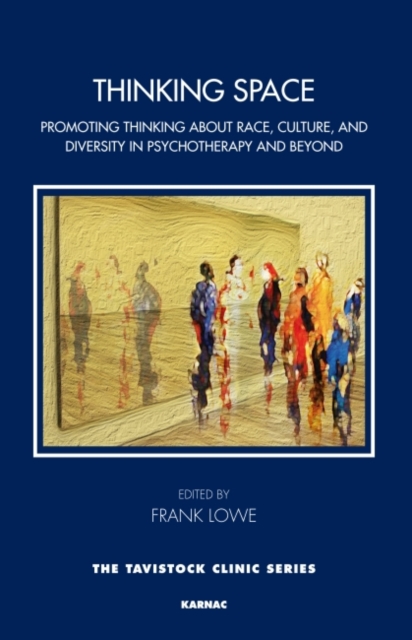 Thinking Space : Promoting Thinking About Race, Culture and Diversity in Psychotherapy and Beyond, Paperback / softback Book