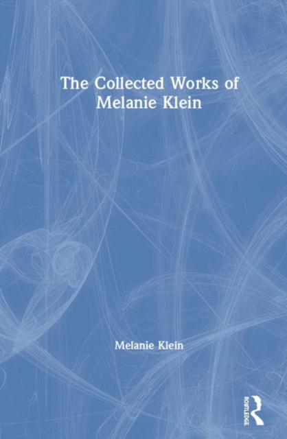 The Collected Works of Melanie Klein, Paperback / softback Book