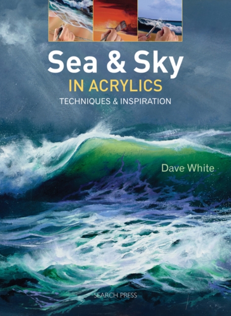 Sea & Sky in Acrylics : Techniques & Inspiration, Paperback / softback Book