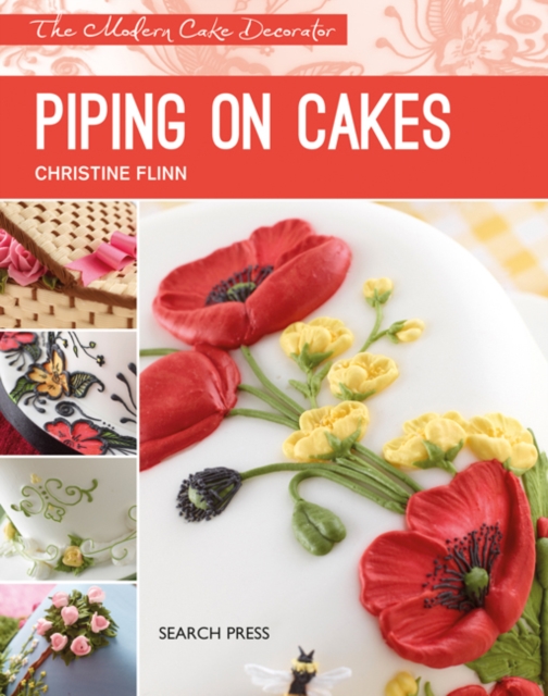 Modern Cake Decorator: Piping on Cakes, Paperback Book