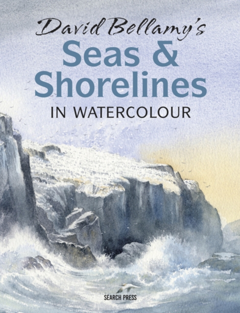David Bellamy’s Seas & Shorelines in Watercolour, Paperback / softback Book