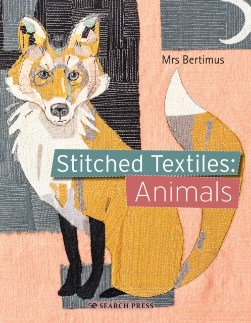 Stitched Textiles: Animals, Paperback / softback Book