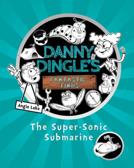 Danny Dingle's Fantastic Finds: The Super-Sonic Submarine (book 2), Paperback / softback Book