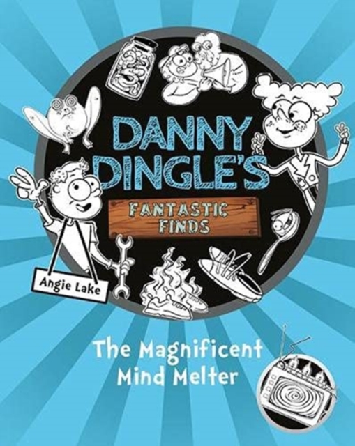 Danny Dingle's Fantastic Finds: The Magnificent Mind Melter (book 6), Paperback / softback Book