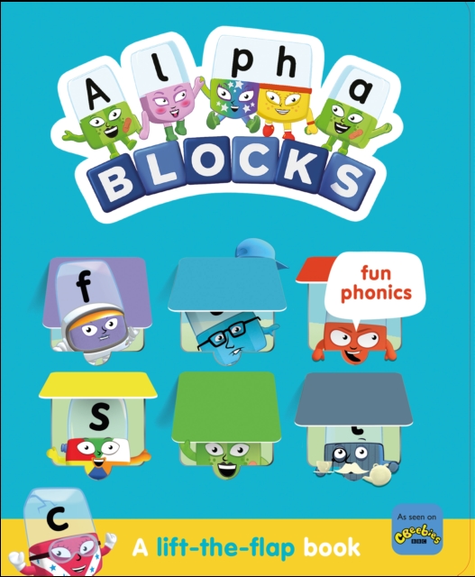 Alphablocks Fun Phonics: A Lift-the-Flap Book, Board book Book