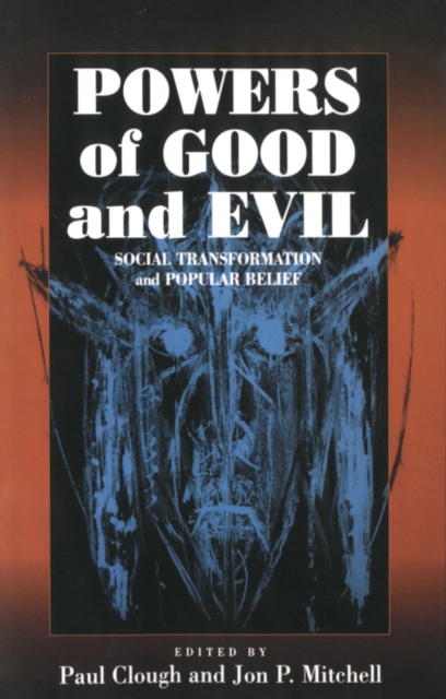 Powers of Good and Evil : Social Transformation and Popular Belief, PDF eBook