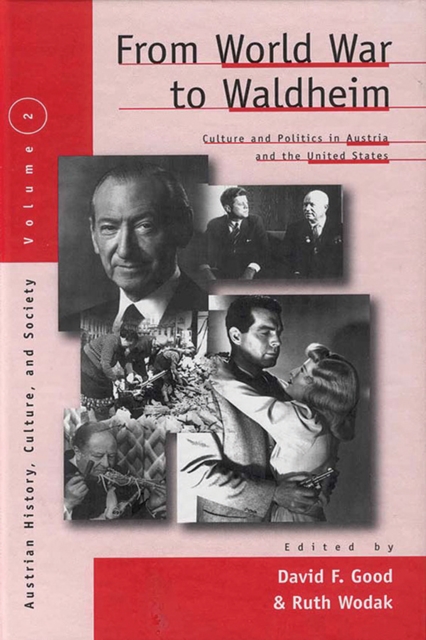 From World War to Waldheim : Culture and Politics in Austria and the United States, PDF eBook