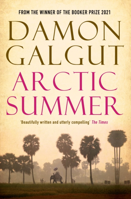 Arctic Summer : Author of the 2021 Booker Prize-winning novel THE PROMISE, Paperback / softback Book