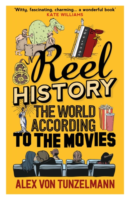 Reel History : The World According to the Movies, Hardback Book
