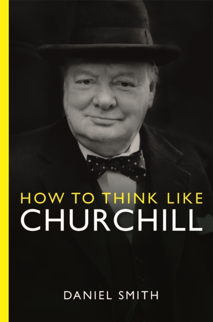 How to Think Like Churchill, Hardback Book