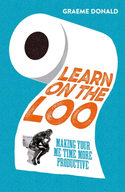 Learn on the Loo : Making Your Me Time More Productive, EPUB eBook