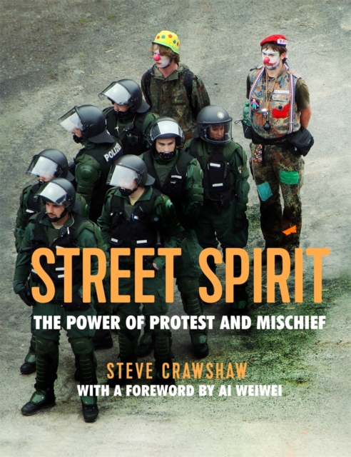 Street Spirit : The Power of Protest and Mischief, EPUB eBook