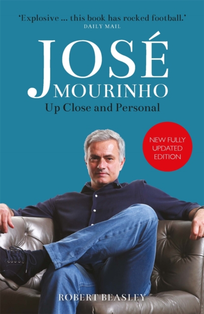 Jose Mourinho: Up Close and Personal, Paperback / softback Book