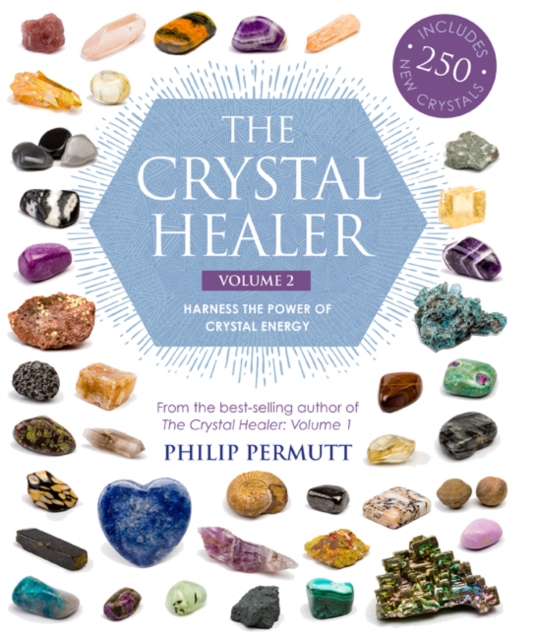 The Crystal Healer: Volume 2 : Harness the Power of Crystal Energy. Includes 250 New Crystals, Paperback / softback Book