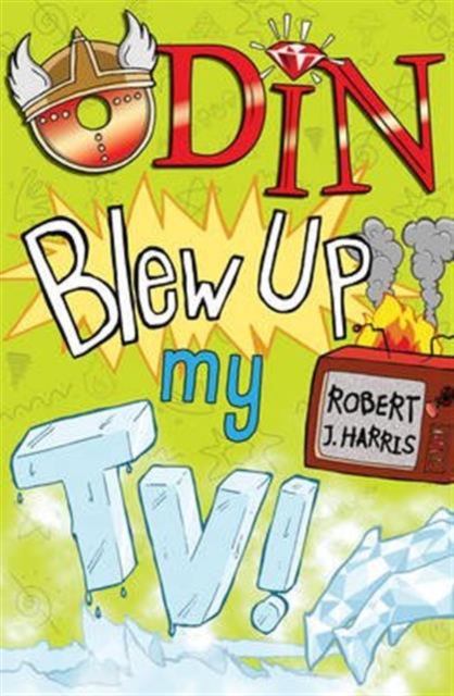 Odin Blew Up My TV!, Paperback / softback Book