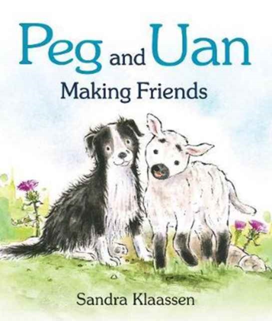 Peg and Uan : Making Friends, Board book Book