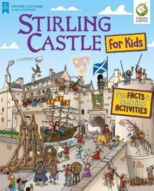 Stirling Castle for Kids : Fun Facts and Amazing Activities, Paperback / softback Book