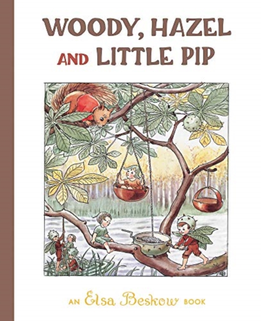 Woody, Hazel and Little Pip, Hardback Book