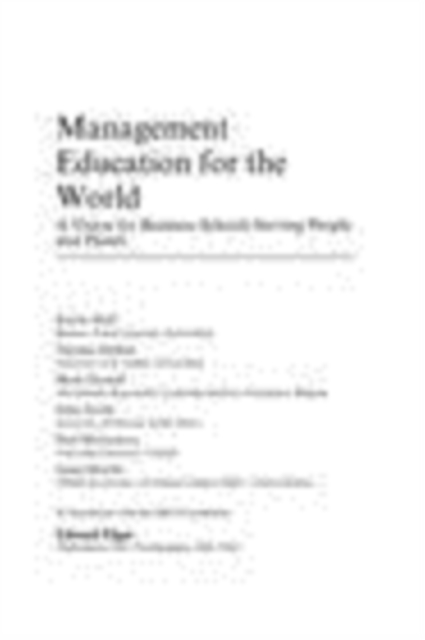 Management Education for the World : A Vision for Business Schools Serving People and Planet, PDF eBook