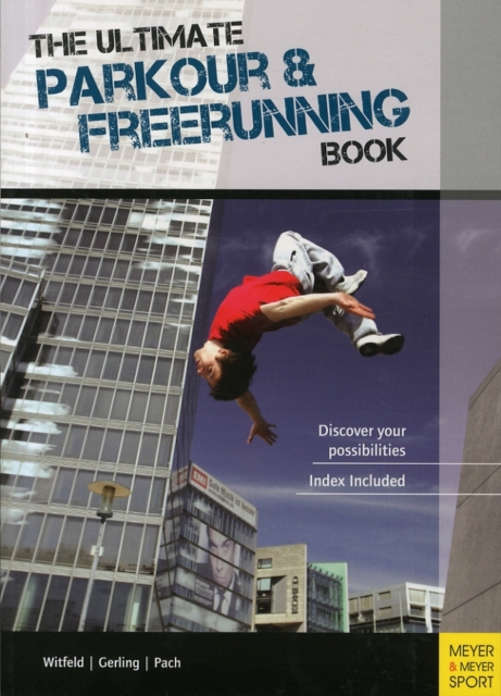 Ultimate Parkour & Freerunning Book, Paperback / softback Book
