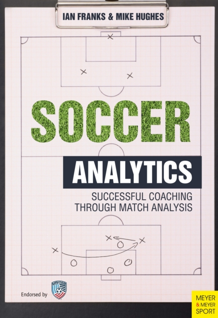 Soccer Analytics : Successful Coaching Through Match Analysis, PDF eBook