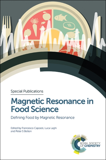Magnetic Resonance in Food Science : Defining Food by Magnetic Resonance, Hardback Book