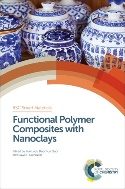 Functional Polymer Composites with Nanoclays, Hardback Book Functional Polymer Composites with Nanoclays, Hardback Book