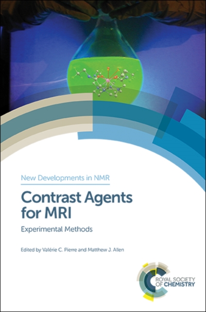 Contrast Agents for MRI : Experimental Methods, Hardback Book