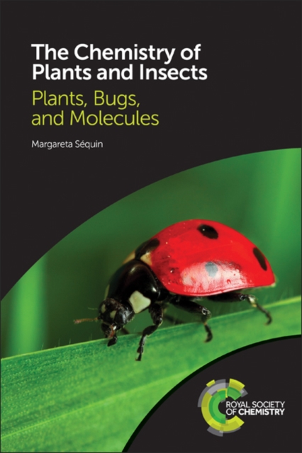 Chemistry of Plants and Insects : Plants, Bugs, and Molecules, Paperback / softback Book