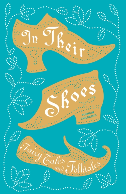 In Their Shoes : Fairy Tales and Folktales, Paperback / softback Book